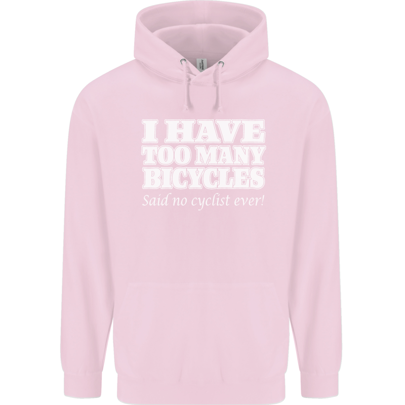 Too Many Bicycles Said No Cyclist Cycling Childrens Kids Hoodie Light Pink