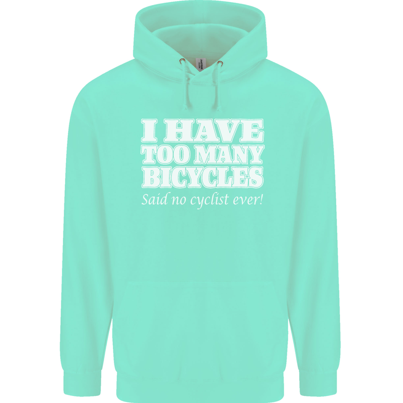 Too Many Bicycles Said No Cyclist Cycling Childrens Kids Hoodie Peppermint