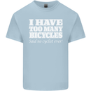 Too Many Bicycles Said No Cyclist Cycling Kids T-Shirt Childrens Light Blue