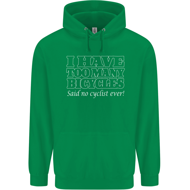 Too Many Bicycles Said No Cyclist Cycling Mens 80% Cotton Hoodie Irish Green