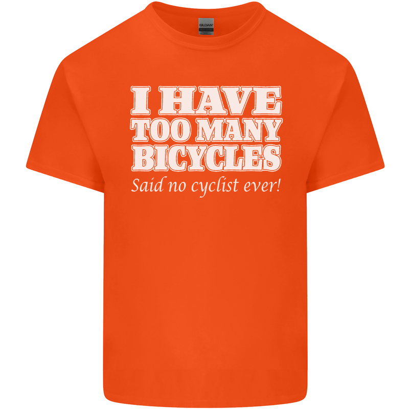 Too Many Bicycles Said No Cyclist Cycling Mens Cotton T-Shirt Tee Top Orange