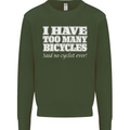 Too Many Bicycles Said No Cyclist Cycling Mens Sweatshirt Jumper Forest Green