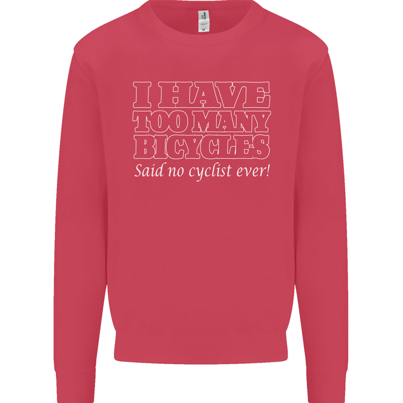 Too Many Bicycles Said No Cyclist Cycling Mens Sweatshirt Jumper Heliconia