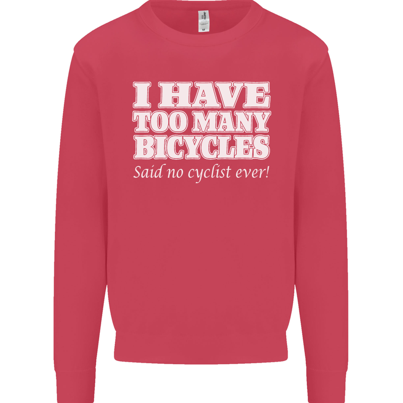 Too Many Bicycles Said No Cyclist Cycling Mens Sweatshirt Jumper Heliconia