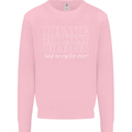 Too Many Bicycles Said No Cyclist Cycling Mens Sweatshirt Jumper Light Pink