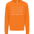 Too Many Bicycles Said No Cyclist Cycling Mens Sweatshirt Jumper Orange