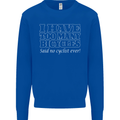 Too Many Bicycles Said No Cyclist Cycling Mens Sweatshirt Jumper Royal Blue