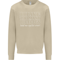 Too Many Bicycles Said No Cyclist Cycling Mens Sweatshirt Jumper Sand