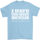 Too Many Bicycles Said No Cyclist Cycling Mens T-Shirt Cotton Gildan Light Blue