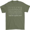 Too Many Bicycles Said No Cyclist Cycling Mens T-Shirt Cotton Gildan Military Green