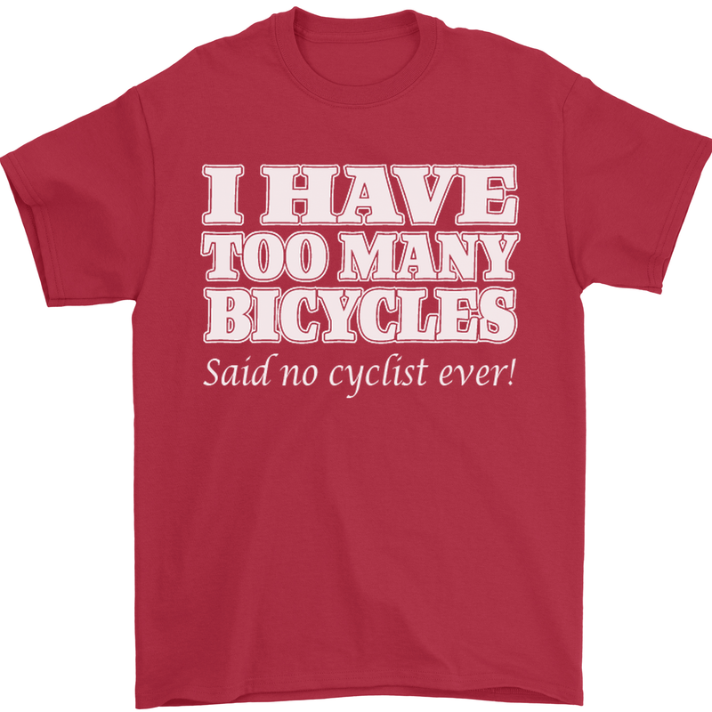Too Many Bicycles Said No Cyclist Cycling Mens T-Shirt Cotton Gildan Red