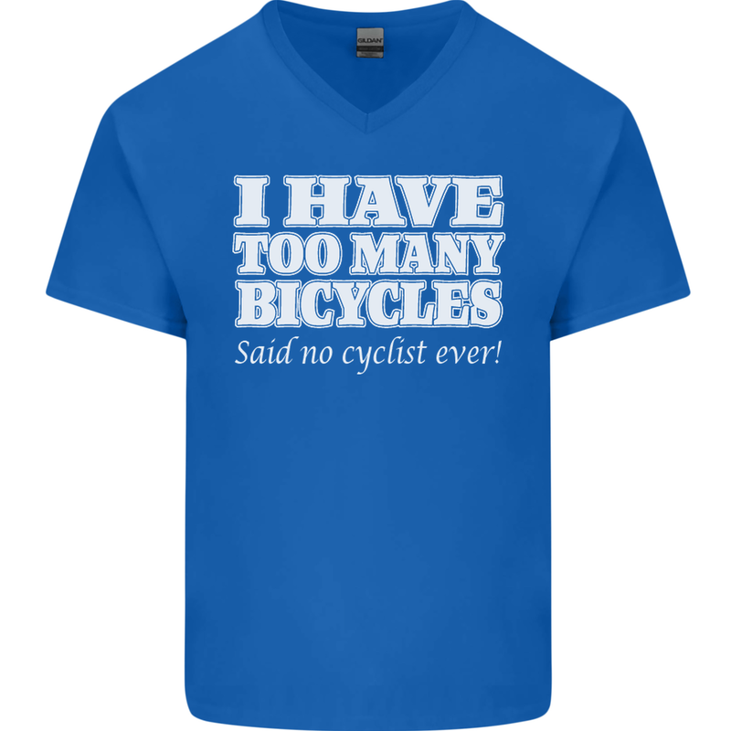 Too Many Bicycles Said No Cyclist Cycling Mens V-Neck Cotton T-Shirt Royal Blue