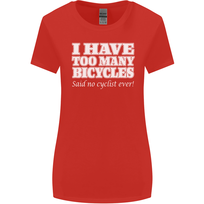 Too Many Bicycles Said No Cyclist Cycling Womens Wider Cut T-Shirt Red