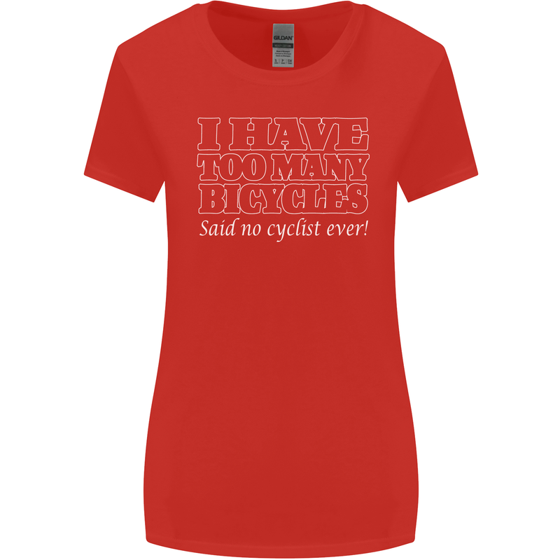 Too Many Bicycles Said No Cyclist Cycling Womens Wider Cut T-Shirt Red