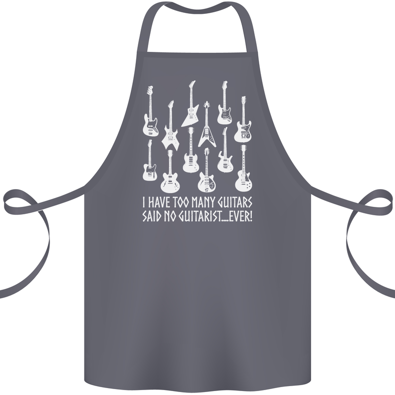 Too Many Guitars Said No Guitarist Cotton Apron 100% Organic Steel