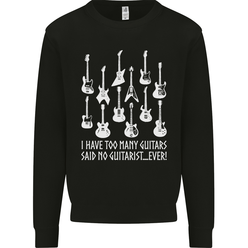 Too Many Guitars Said No Guitarist Kids Sweatshirt Jumper Black