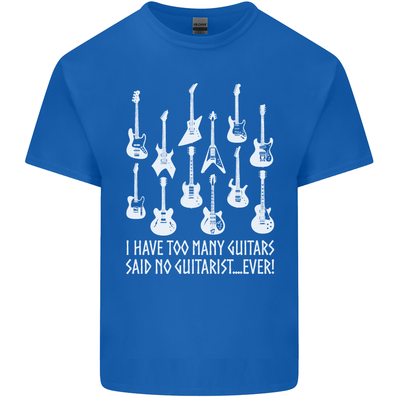 Too Many Guitars Said No Guitarist Mens Cotton T-Shirt Tee Top Royal Blue