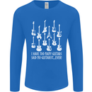Too Many Guitars Said No Guitarist Mens Long Sleeve T-Shirt Royal Blue