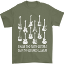 Too Many Guitars Said No Guitarist Mens T-Shirt Cotton Gildan Military Green