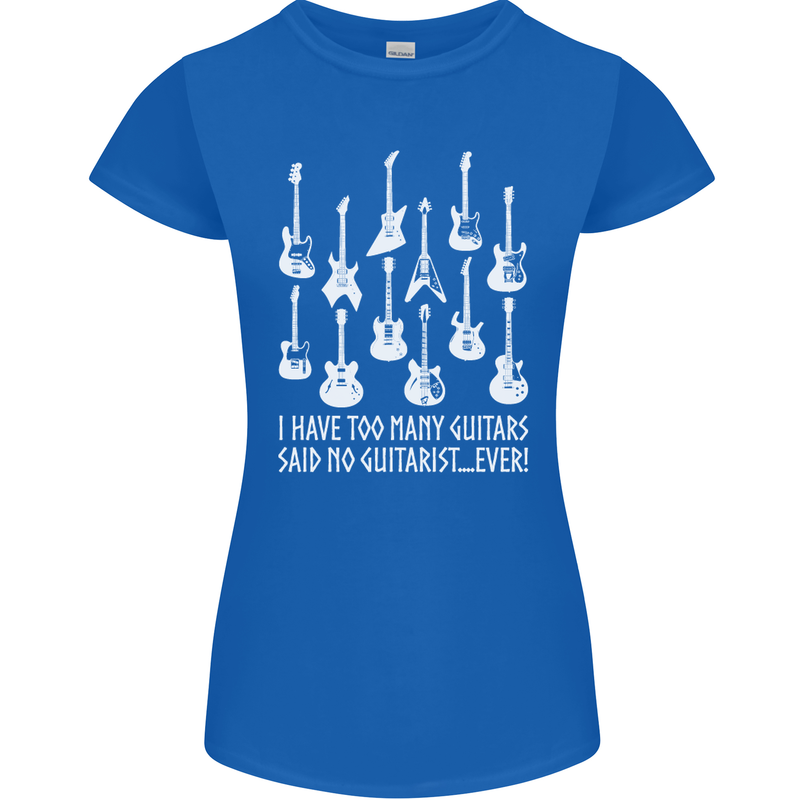 Too Many Guitars Said No Guitarist Womens Petite Cut T-Shirt Royal Blue