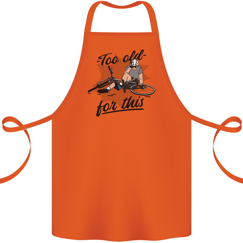 Too Old For This Funny Cycling Bicycle Cotton Apron 100% Organic Orange