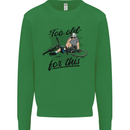 Too Old For This Funny Cycling Bicycle Kids Sweatshirt Jumper Irish Green