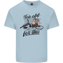 Too Old For This Funny Cycling Bicycle Kids T-Shirt Childrens Light Blue