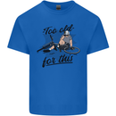 Too Old For This Funny Cycling Bicycle Kids T-Shirt Childrens Royal Blue