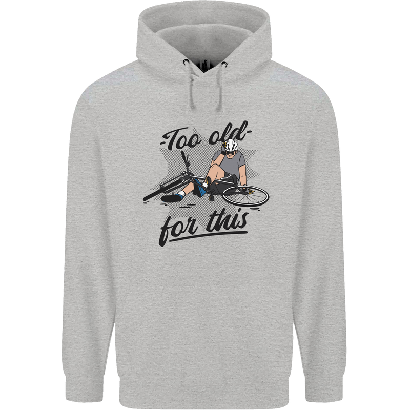 Too Old For This Funny Cycling Bicycle Mens 80% Cotton Hoodie Sports Grey