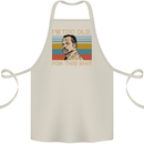 Too Old Funny Danny Glover Movie Quote Cotton Apron 100% Organic Natural