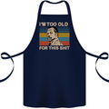 Too Old Funny Danny Glover Movie Quote Cotton Apron 100% Organic Navy Blue