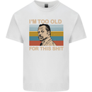 Too Old Funny Danny Glover Movie Quote Kids T-Shirt Childrens White