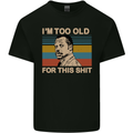 Too Old Funny Danny Glover Movie Quote Mens Cotton T-Shirt Tee Top Black