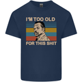 Too Old Funny Danny Glover Movie Quote Mens Cotton T-Shirt Tee Top Navy Blue