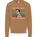 Too Old Funny Danny Glover Movie Quote Mens Sweatshirt Jumper Caramel Latte
