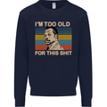Too Old Funny Danny Glover Movie Quote Mens Sweatshirt Jumper Navy Blue
