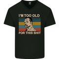Too Old Funny Danny Glover Movie Quote Mens V-Neck Cotton T-Shirt Black