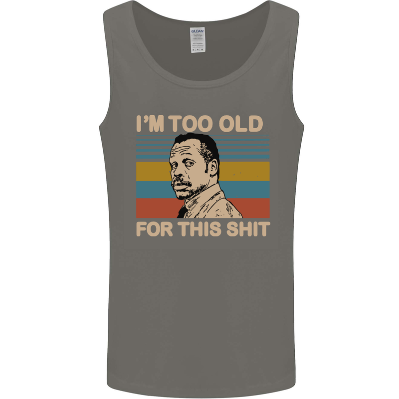 Too Old Funny Danny Glover Movie Quote Mens Vest Tank Top Charcoal