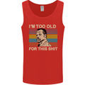 Too Old Funny Danny Glover Movie Quote Mens Vest Tank Top Red