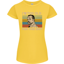 Too Old Funny Danny Glover Movie Quote Womens Petite Cut T-Shirt Yellow