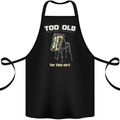 Too Old for This Shit Funny Music DJ Vinyl Cotton Apron 100% Organic Black