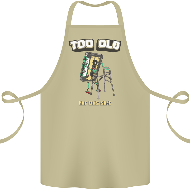 Too Old for This Shit Funny Music DJ Vinyl Cotton Apron 100% Organic Khaki