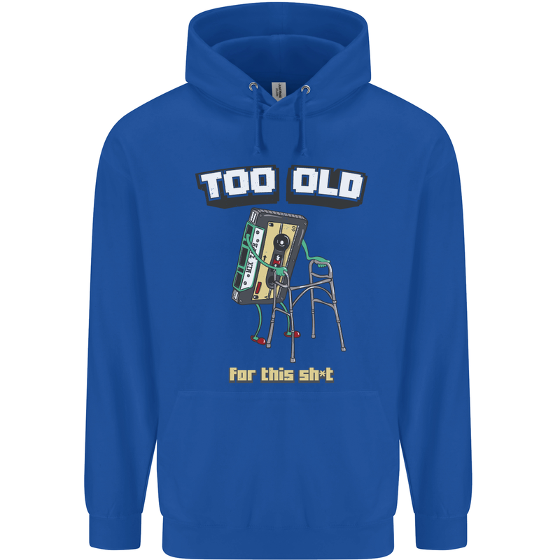 Too Old for This Shit Funny Music DJ Vinyl Mens 80% Cotton Hoodie Royal Blue