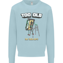 Too Old for This Shit Funny Music DJ Vinyl Mens Sweatshirt Jumper Light Blue