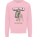 Too Old for This Shit Funny Music DJ Vinyl Mens Sweatshirt Jumper Light Pink