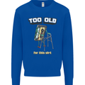 Too Old for This Shit Funny Music DJ Vinyl Mens Sweatshirt Jumper Royal Blue