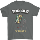 Too Old for This Shit Funny Music DJ Vinyl Mens T-Shirt Cotton Gildan Charcoal