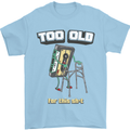 Too Old for This Shit Funny Music DJ Vinyl Mens T-Shirt Cotton Gildan Light Blue