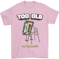 Too Old for This Shit Funny Music DJ Vinyl Mens T-Shirt Cotton Gildan Light Pink