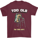 Too Old for This Shit Funny Music DJ Vinyl Mens T-Shirt Cotton Gildan Maroon